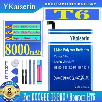 YKaiserin T 6 Сменный Аккумулятор емкостью 8000 мАч Для DOOGEE T6 PRO T6PRO/Для Homtom HT6 Новый Аккумулятор + Бесплатные Инструменты